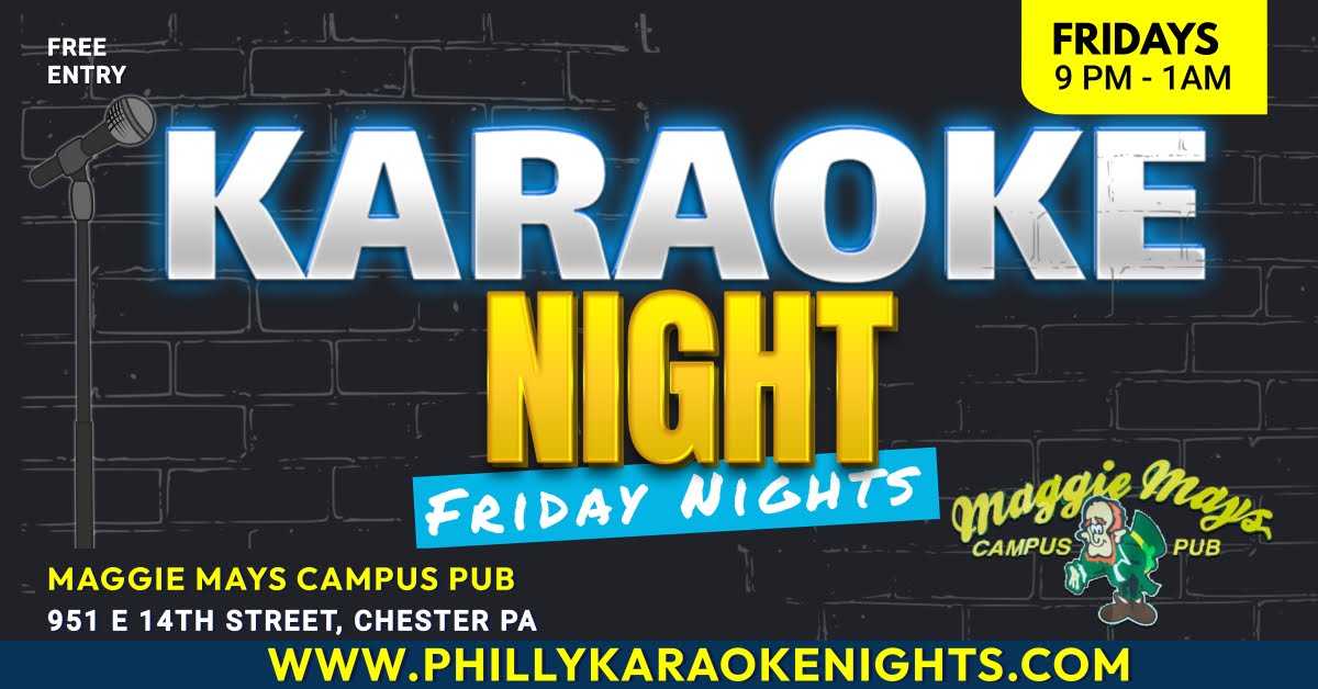 Friday Karaoke at Maggie Mays Campus Pub (Chester - Delaware County, PA)