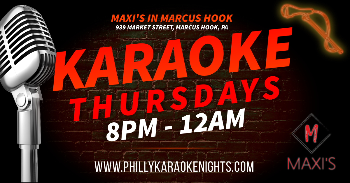 Thursday Karaoke at Maxis Pub (Marcus Hook - Delaware County, PA)