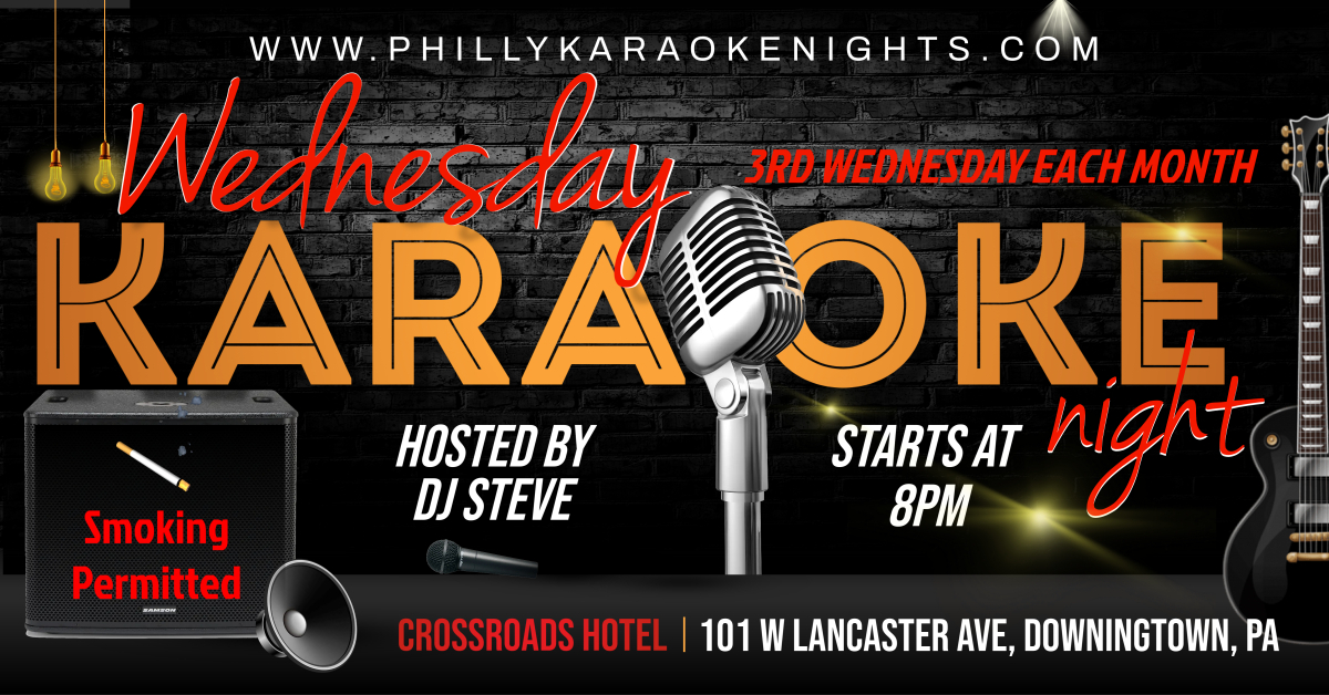3rd Wednesday Karaoke at Crossroads Hotel (Downingtown, PA - Chester County, PA)